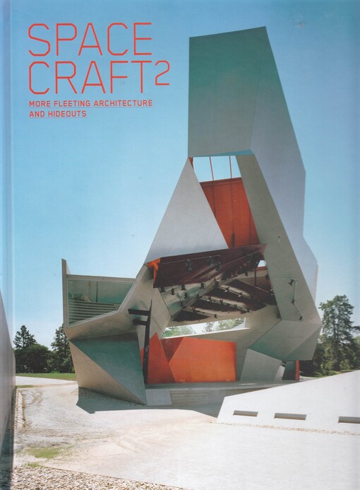 SpaceCraft. 2, More fleeting architecture and hideouts