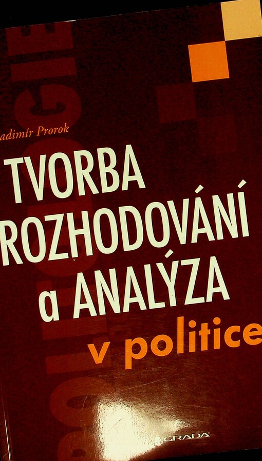 Tvorba rozhodování a analýza v politice