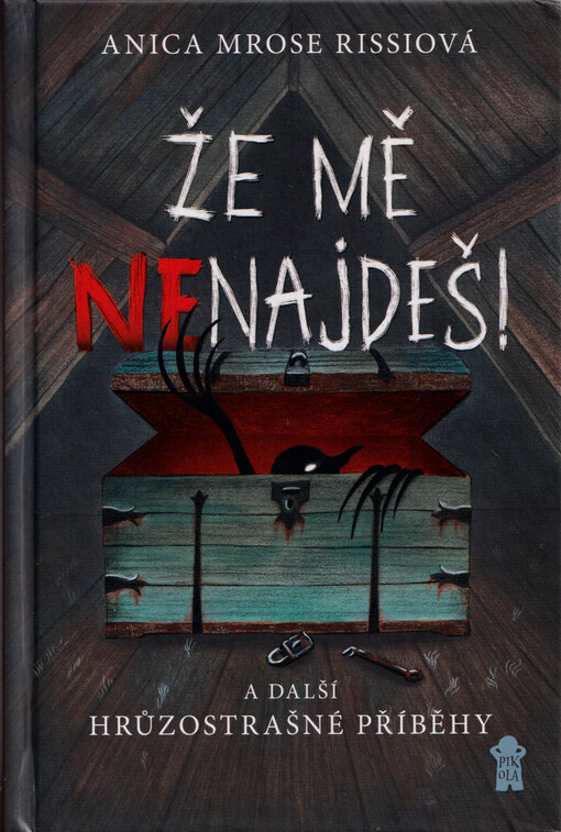 Že mě nenajdeš! A další hrůzostrašné příběhy