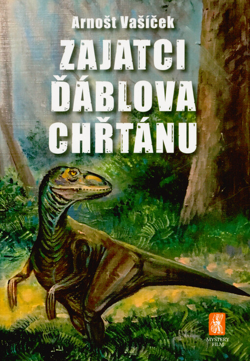 Zajatci Ďáblova chřtánu : hledali úkryt, byla to past