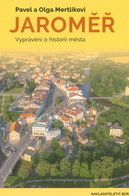 Jaroměř : vyprávění o historii města