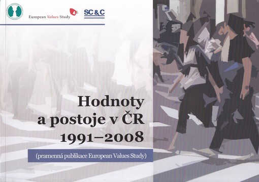 Hodnoty a postoje v ČR 1991-2008: (pramenná publikace European Values Study)
