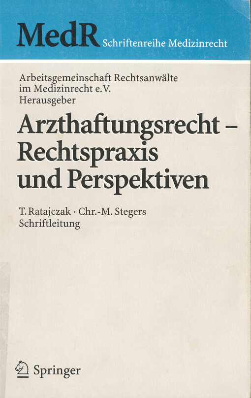 Arzthaftungsrecht - Rechtspraxis und Perspektiven