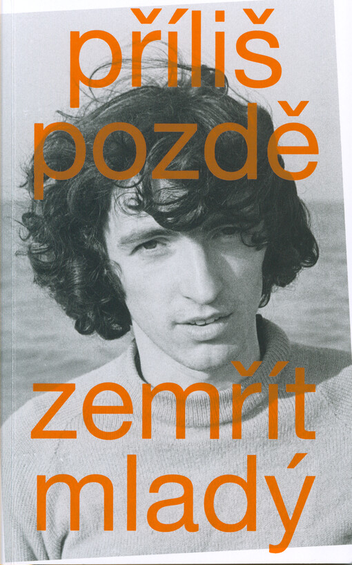 Příliš pozdě zemřít mladý