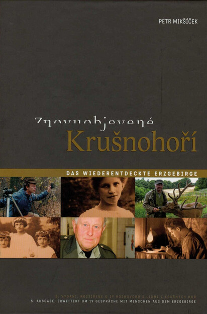 Znovuobjevené Krušnohoří = Das wiederentdeckte Erzgebirge