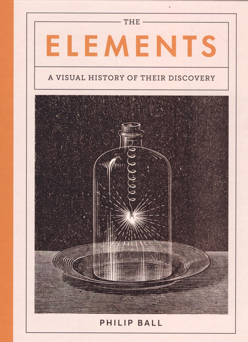 The elements : a visual history of their discovery