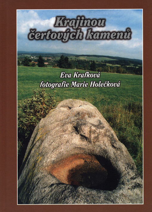 Krajinou čertových kamenů : průvodce Kunžakem a jeho okolím