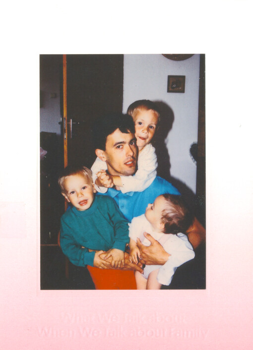 O čem mluvíme, když mluvíme o rodině =What we talk about when we talk about family