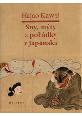 Sny, mýty a pohádky z Japonska  (odkaz v elektronickém katalogu)