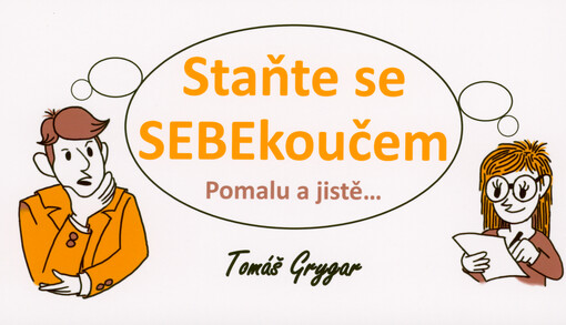 Staňte se sebekoučem : pomalu a jistě...