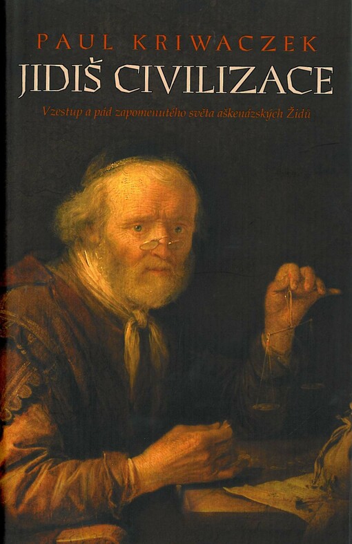 Jidiš civilizace: vzestup a pád zapomenutého světa aškenázských Židů