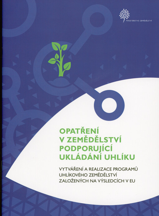 Opatření v zemědělství podporující ukládání uhlíku : vytváření a realizace programů uhlíkového zemědělství založených na výsledcích v EU