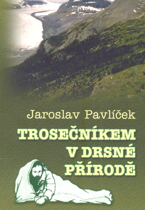 Trosečníkem v drsné přírodě