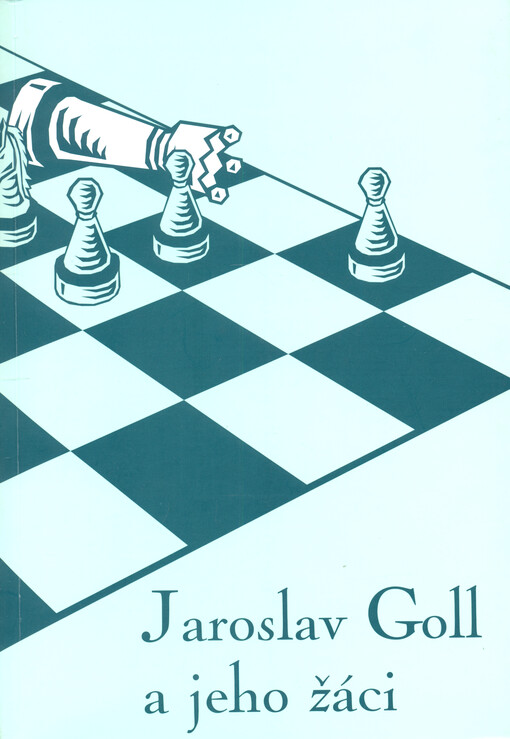 Jaroslav Goll a jeho žáci : [sborník příspěvků z vědecké konference pořádané Historickým ústavem Jihočeské univerzity ve spolupráci se Státním okresním archivem v Českých Budějovicích ve dnech 6.-8. dubna 2005