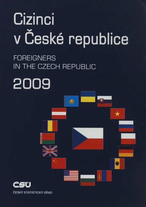 Cizinci v České republice 2009 =Foreigners in the Czech Republic 2009
