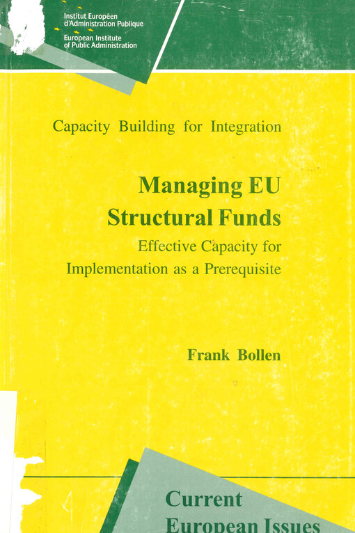 Managing EU structural funds : effective capacity for implementation as a prerequisite