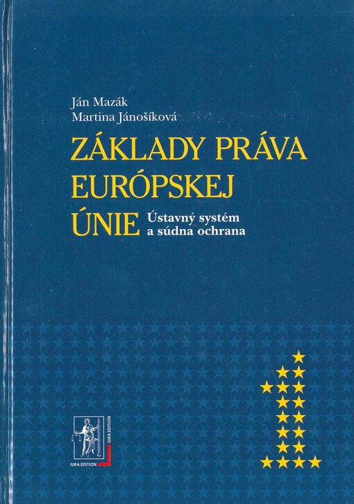 Základy práva Európskej únie : ústavný systém a súdna ochrana