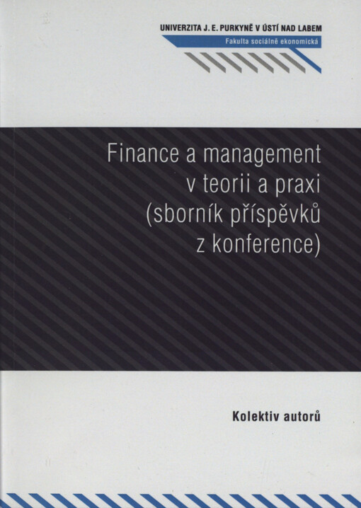 Sborník příspěvků z konference Finance a management v teorii a praxi 