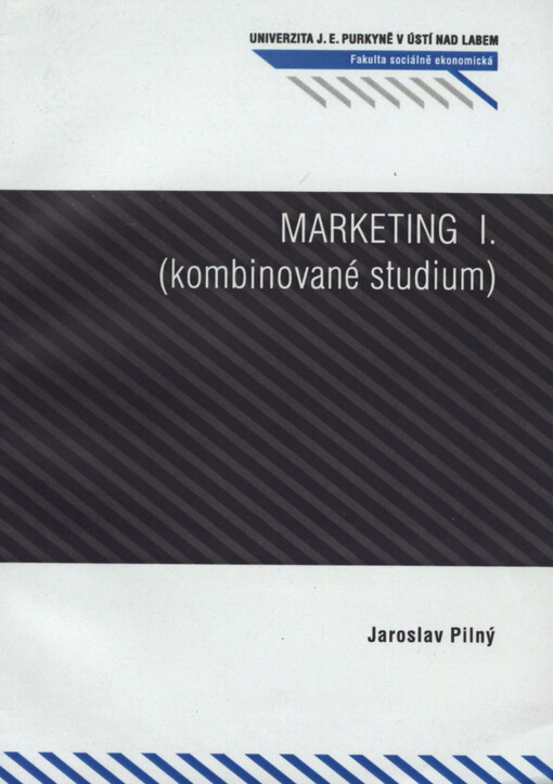 Marketing I. :(kombinované studium)