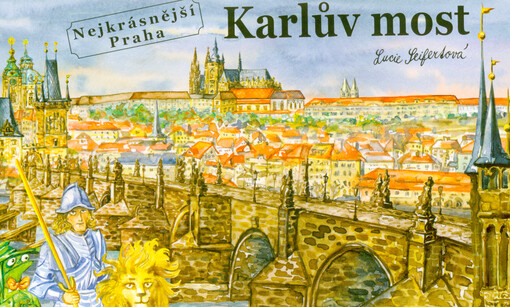 Karlův most : nejkrásnější Praha