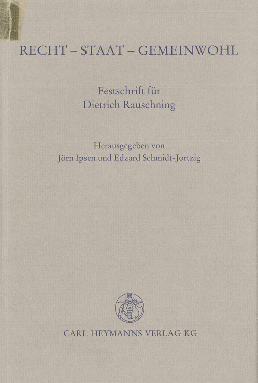 Recht - Staat - Gemeinwohl : Festschrift für Dietrich Rauschning