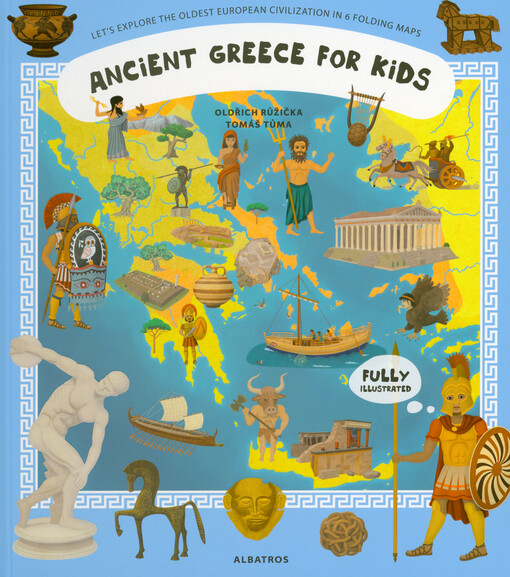 Ancient Greece for kids : let's explore the oldest European civilization in 6 folding maps