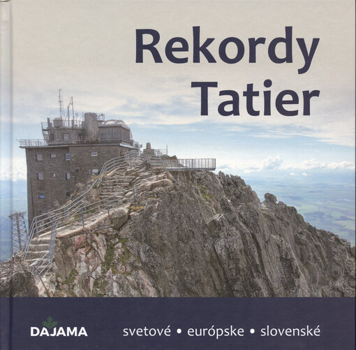 Rekordy Tatier : svetové, európske, slovenské