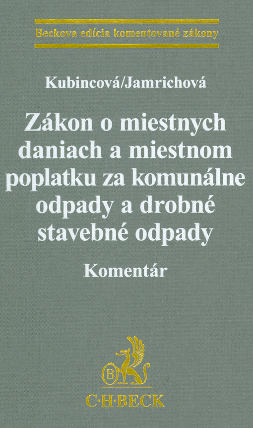 Zákon o miestnych daniach a miestnom poplatku za komunálne odpady a drobné stavebné odpady : komentár