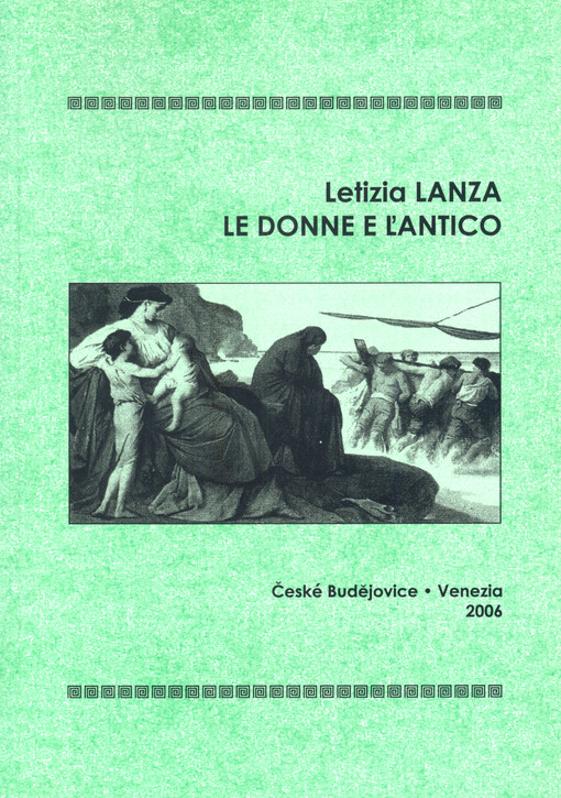 Le donne e l'antico = [Ženy a antika]