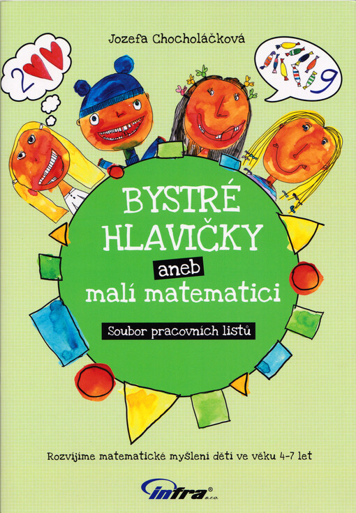 Bystré hlavičky, aneb, Malí matematici : soubor pracovních listů : rozvíjíme matematické myšlení dětí ve věku 4 až 7 roků