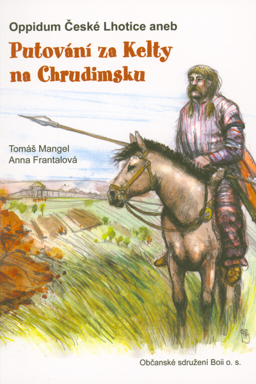 Oppidum České Lhotice, aneb, Putování za Kelty na Chrudimsku