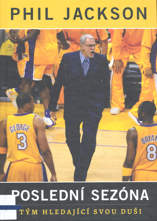 Poslední sezóna : tým hledající svou duši