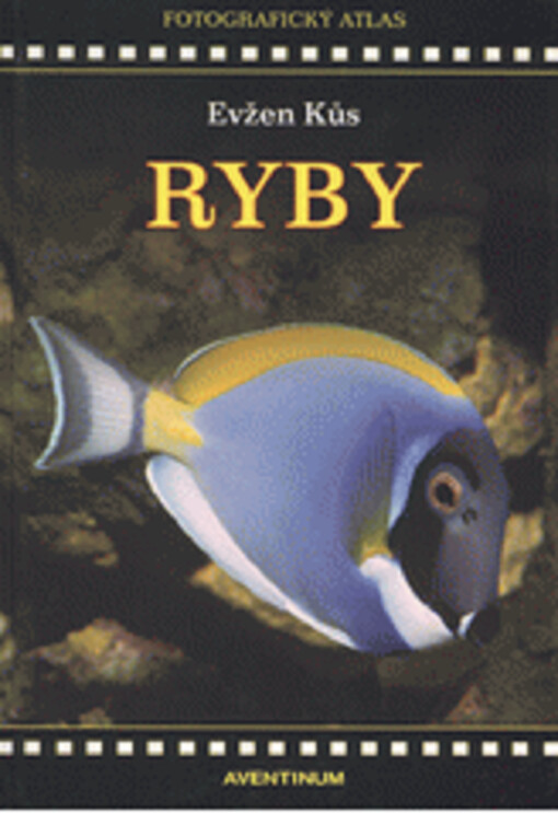 Ryby: [fotografický atlas]