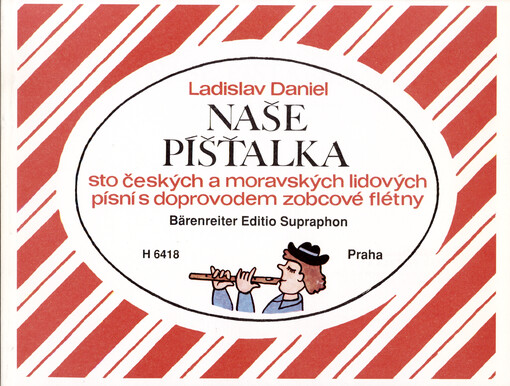 Naše píšťalka : sto českých a moravských lidových písní s doprovodem zobcové flétny