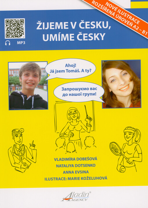 Žijeme v Česku, umíme česky = Žyvemo v Čechìji, govorymo čes‘koju