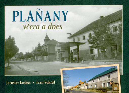 Plaňany včera a dnes