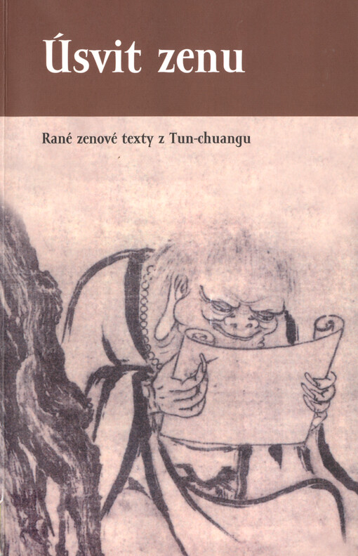 Úsvit zenu: rané zenové texty z Tun-chuangu