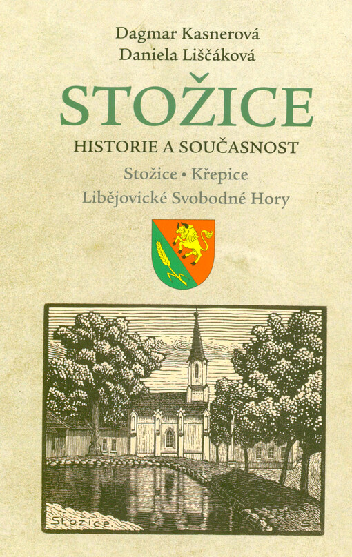 Stožice : Stožice, Křepice, Libějovické Svobodné Hory : historie a současnost