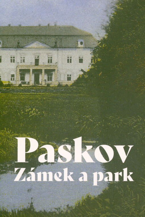 Paskov : zámek a park