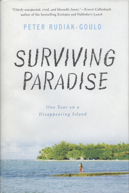 Surviving paradise : one year on a disappearing island