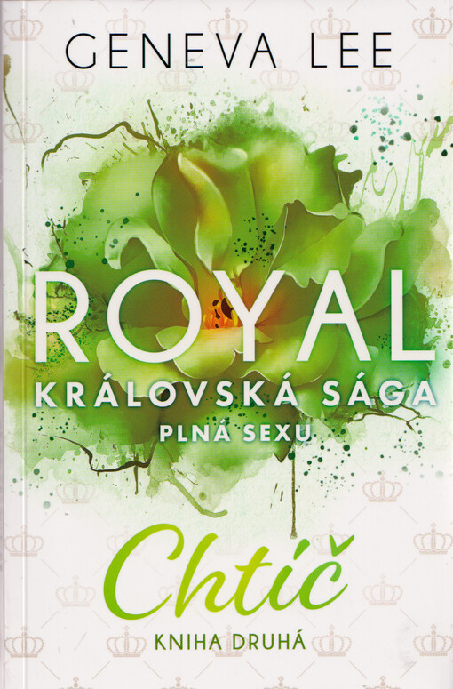 Královská sága plná sexu. Kniha druhá, Chtíč