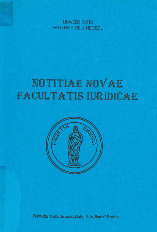 Notitiae novae Facultatis iuridicae Universitatis Matthiae Beli neosolii. Ročník IV, 2000
