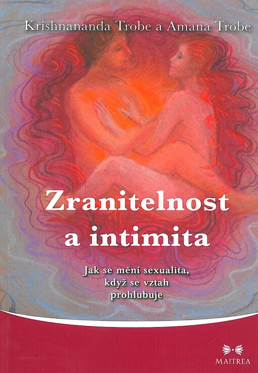 Zranitelnost a intimita: jak se mění sexualita, když se vztah prohlubuje