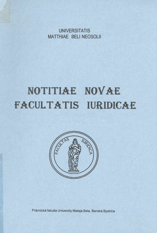 Notitiae novae Facultatis iuridicae Universitatis Matthiae Beli neosolii. Ročník VI, 2002