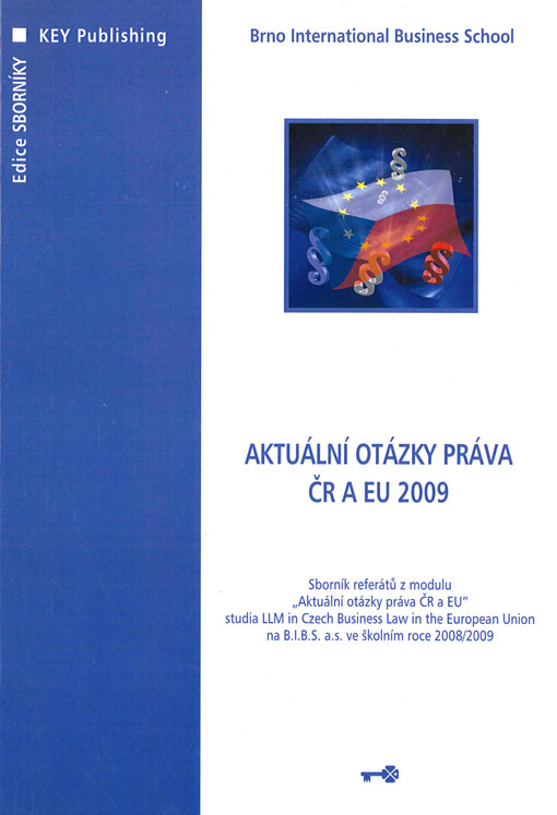 Aktuální otázky práva ČR a EU 2009 : sborník referátů z modulu 