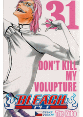Bleach. 31, Don't kill my volupture  (odkaz v elektronickém katalogu)
