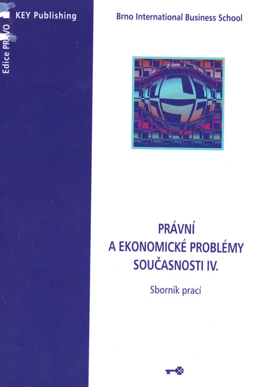 Právní a ekonomické problémy současnosti : sborník prací. IV.
