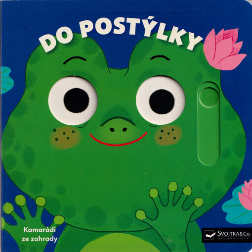 Do postýlky : kamarádi ze zahrady