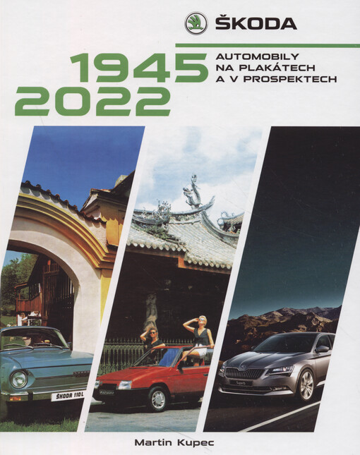 Škoda : automobily na plakátech a v prospektech 1945-2022
