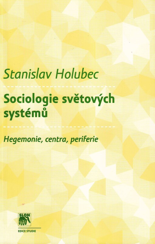 Sociologie světových systémů: hegemonie, centra, periferie